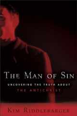 9780801066061-0801066069-The Man of Sin: Uncovering the Truth about the Antichrist