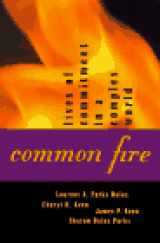 9780807020043-0807020044-Common Fire: Lives of Commitment in a Complex World