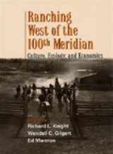 9781559638265-1559638265-Ranching West of the 100th Meridian: Culture, Ecology, and Economics