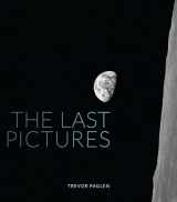 9780520275003-0520275004-The Last Pictures