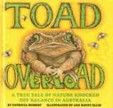 9781562946135-1562946137-Toad Overload: A True Tale of Nature Knocked Off Balance in Australia