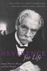 9780815629771-081562977X-Reverence for Life: The Ethics of Albert Schweitzer for the Twenty-First Century