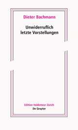 9783110712315-3110712318-Unwiderruflich letzte Vorstellungen: Roman in fünf Akten (Edition Voldemeer) (German Edition)