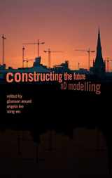 9780415391719-0415391717-Constructing the Future: nD Modelling