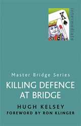 9780304357772-0304357774-Killing Defence at Bridge (Master Bridge Series)
