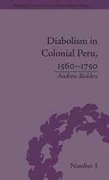 9781851968954-1851968954-Diabolism in Colonial Peru, 1560–1750 (Religious Cultures in the Early Modern World)