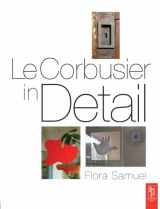 9780750663540-0750663545-Le Corbusier in Detail