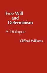 9780915144778-0915144778-Free Will and Determinism (Hackett Philosophical Dialogues)