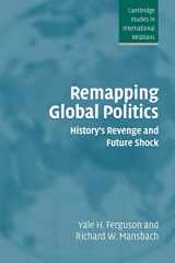 9780521549912-0521549914-Remapping Global Politics: History's Revenge and Future Shock (Cambridge Studies in International Relations, Series Number 97)