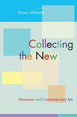 9780691119403-0691119406-Collecting the New: Museums and Contemporary Art