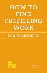 9781250030696-1250030692-How to Find Fulfilling Work (The School of Life)
