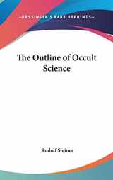9780548000359-0548000352-The Outline of Occult Science