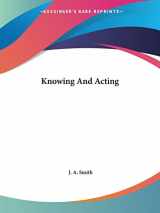 9781425461249-1425461247-Knowing And Acting