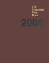 9780873267045-0873267044-The Municipal Year Book 2006