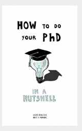 9781980756156-1980756155-How to do your PhD: In a nutshell