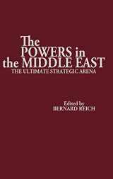 9780275923044-0275923045-The Powers in the Middle East: The Ultimate Strategic Arena