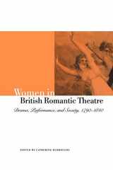 9780521032438-0521032431-Women in British Romantic Theatre: Drama, Performance, and Society, 1790–1840