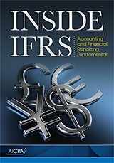 9781937352721-1937352722-Inside IFRS: Accounting and Financial Reporting Fundamentals