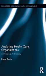 9781138794573-1138794570-Analysing Health Care Organizations: A Personal Anthology (Routledge Studies in Health Management)