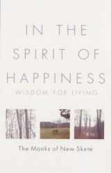 9780712606868-0712606866-In the Spirit of Happiness: Wisdom for Living