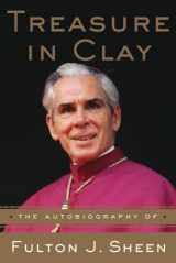 9780385177092-0385177097-Treasure in Clay: The Autobiography of Fulton J. Sheen