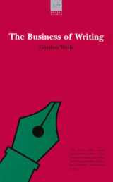 9780749003623-0749003626-The Business of Writing (Allison & Busby's Writer's Guides)