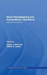 9780415466233-0415466237-Naval Peacekeeping and Humanitarian Operations: Stability from the Sea (Cass Series: Naval Policy and History)
