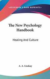 9780548085264-0548085269-The New Psychology Handbook: Healing And Culture