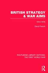 9780415749909-0415749905-British Strategy and War Aims 1914-1916 (RLE First World War): 1914–1916