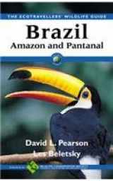 9780125480529-0125480520-Brazil - Amazon and Pantanal (Ecotravellers Wildlife Guides)