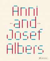 9783791379975-3791379976-Anni and Josef Albers: Art and Life