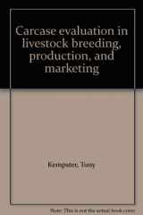 9780865315310-0865315310-Carcase Evaluation In Livestock Breeding, Production And Marketing