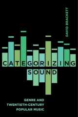 9780520291614-0520291611-Categorizing Sound: Genre and Twentieth-Century Popular Music