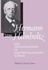 9780520083349-0520083342-Hermann von Helmholtz and the Foundations of Nineteenth-Century Science (Volume 10) (California Studies in the History of Science)