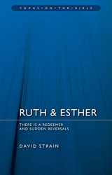 9781527102347-1527102343-Ruth & Esther: There is a Redeemer and Sudden Reversals (Focus on the Bible)