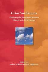 9780804760201-0804760209-Clio/Anthropos: Exploring the Boundaries between History and Anthropology