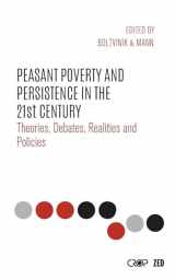 9781783608430-1783608439-Peasant Poverty and Persistence in the Twenty-First Century: Theories, Debates, Realities and Policies (International Studies in Poverty Research)