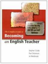 9780761942412-0761942416-The Complete Guide to Becoming an English Teacher