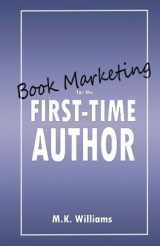 9781952084249-1952084245-Book Marketing for the First-Time Author (Author Your Ambition)