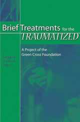 9780313321375-031332137X-Brief Treatments for the Traumatized: A Project of the Green Cross Foundation