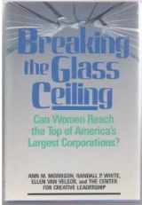 9780201157871-020115787X-Breaking The Glass Ceiling: Can Women Reach The Top Of America's Largestcorporations?