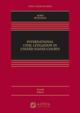 9781543847420-1543847420-International Civil Litigation in United States Courts (Aspen Casebook)
