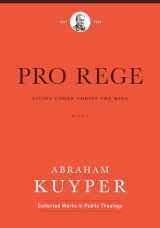 9781577996712-1577996712-Pro Rege (Volume 2): Living Under Christ the King (Abraham Kuyper Collected Works in Public Theology)