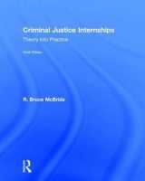 9781138231658-1138231657-Criminal Justice Internships: Theory Into Practice