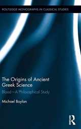 9780415843935-0415843936-The Origins of Ancient Greek Science: Blood―A Philosophical Study (Routledge Monographs in Classical Studies)