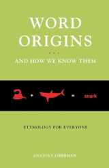 9780195387070-0195387074-Word Origins And How We Know Them: Etymology for Everyone