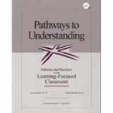 9780966502206-0966502205-Pathways to Understanding: Patterns and Practices in the Learning-Focused Classroom, 3rd Edition
