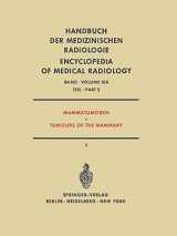 9783642953781-3642953786-Mammatumoren / Tumours of the Mammary: Spezielle Strahlentherapie Maligner Tumoren Teil 2 / Radiation Therapy of Malignant Tumours Part 2 (Handbuch ... Medical Radiology, 19 / 2) (German Edition)