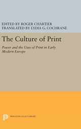9780691636184-0691636184-The Culture of Print: Power and the Uses of Print in Early Modern Europe (Princeton Legacy Library, 1005)