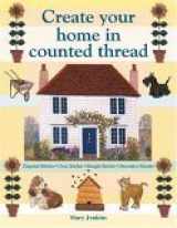 9780715319437-0715319434-Create Your Home in Counted Thread